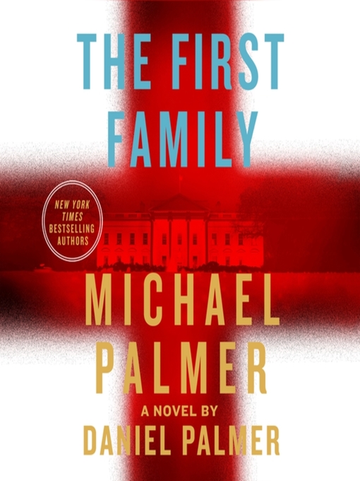 Title details for The First Family by Michael Palmer - Available